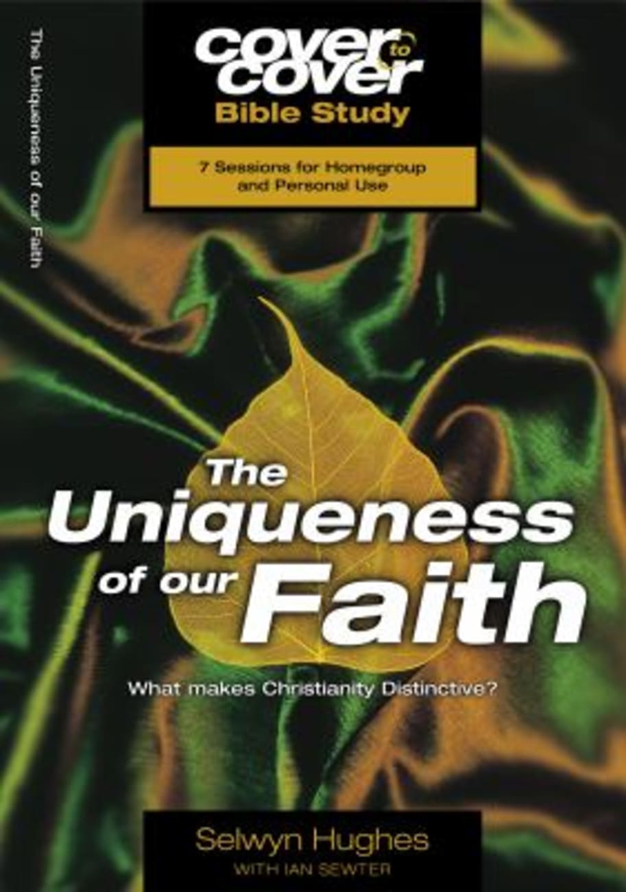 The Uniqueness of Our Faith (Cover To Cover Bible Study Guide Series) Paperback