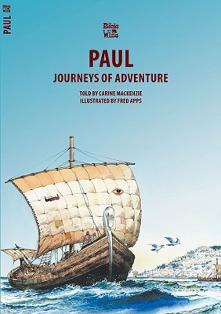 Paul, Journey's of Adventure (Bible Wise Series) Paperback