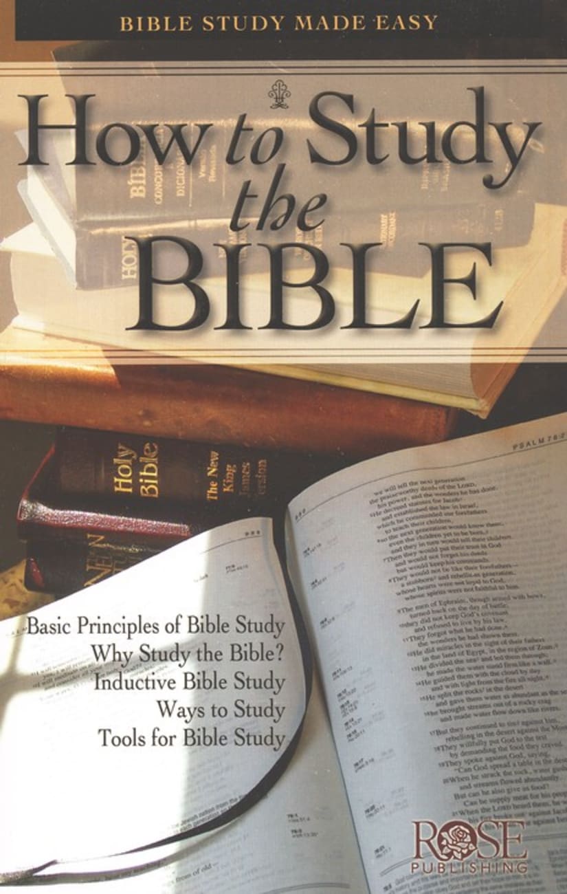 How to Study the Bible: Bible Study Made Easy (Rose Guide Series) Pamphlet