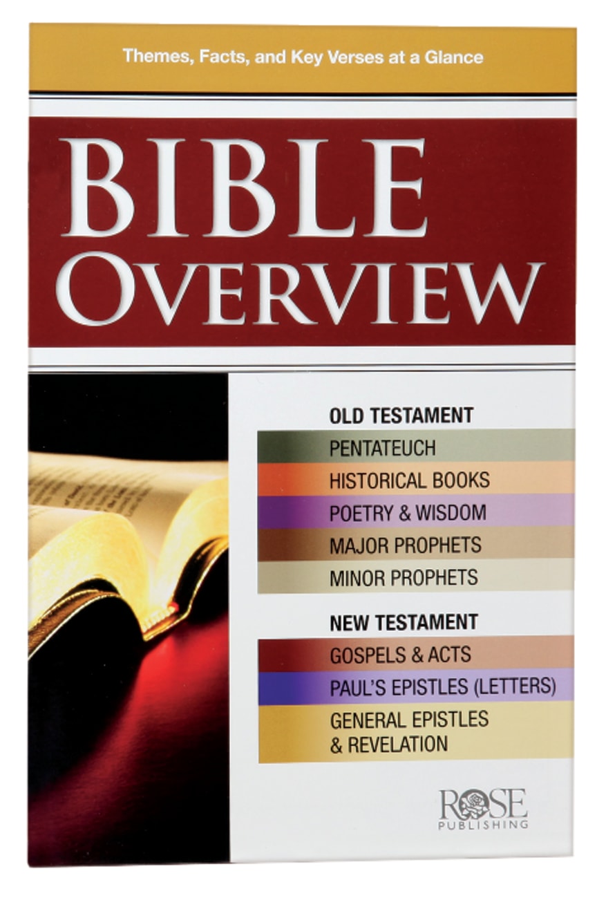 Bible Overview: Know Themes, Facts and Key Verses At a Glance (Rose Guide Series) Pamphlet