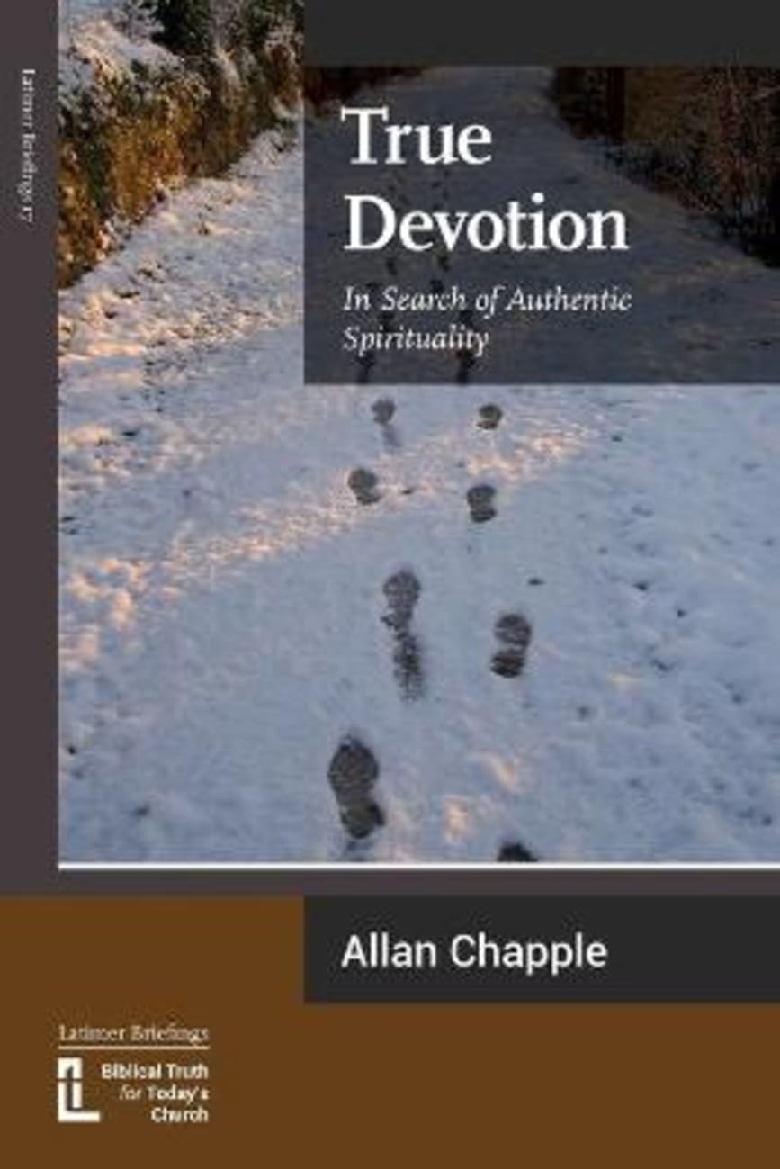 True Devotion: In Search of Authentic Spirituality Paperback