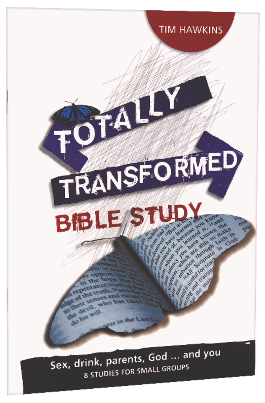 Totally Transformed Bible Study (Totally Transformed Series) Paperback