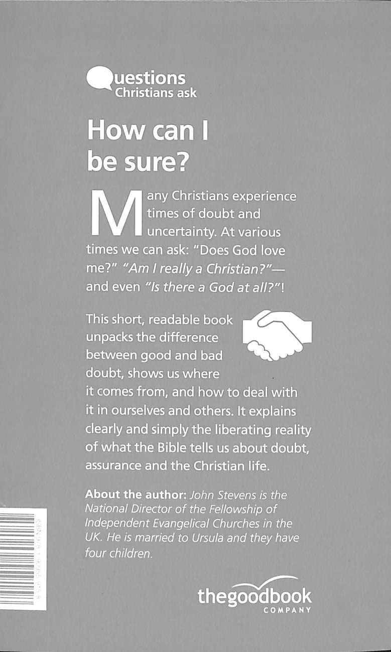 How Can I Be Sure?: And Other Questions About Doubt, Assurance and the Bible (Questions Christian Ask Series) Paperback