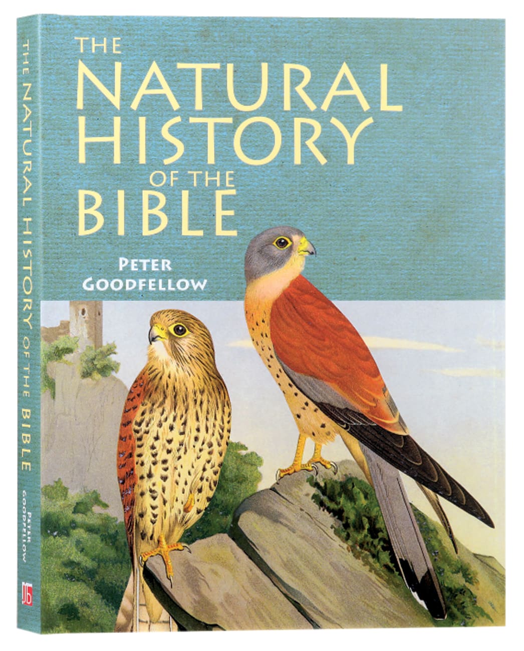 The Natural History of the Bible: A Guide For Bible Readers and Naturalists Hardback