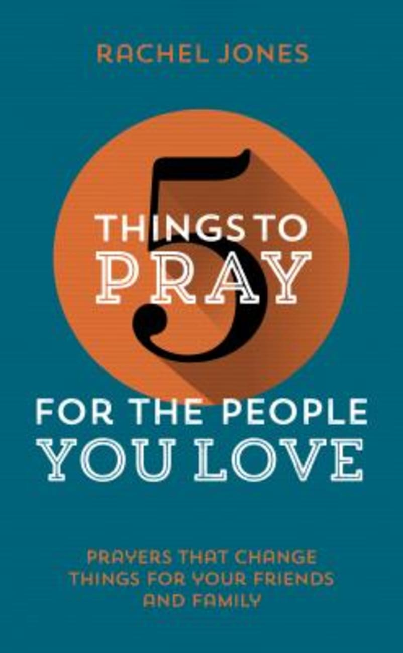 For the People You Love (5 Things To Pray Series) Paperback