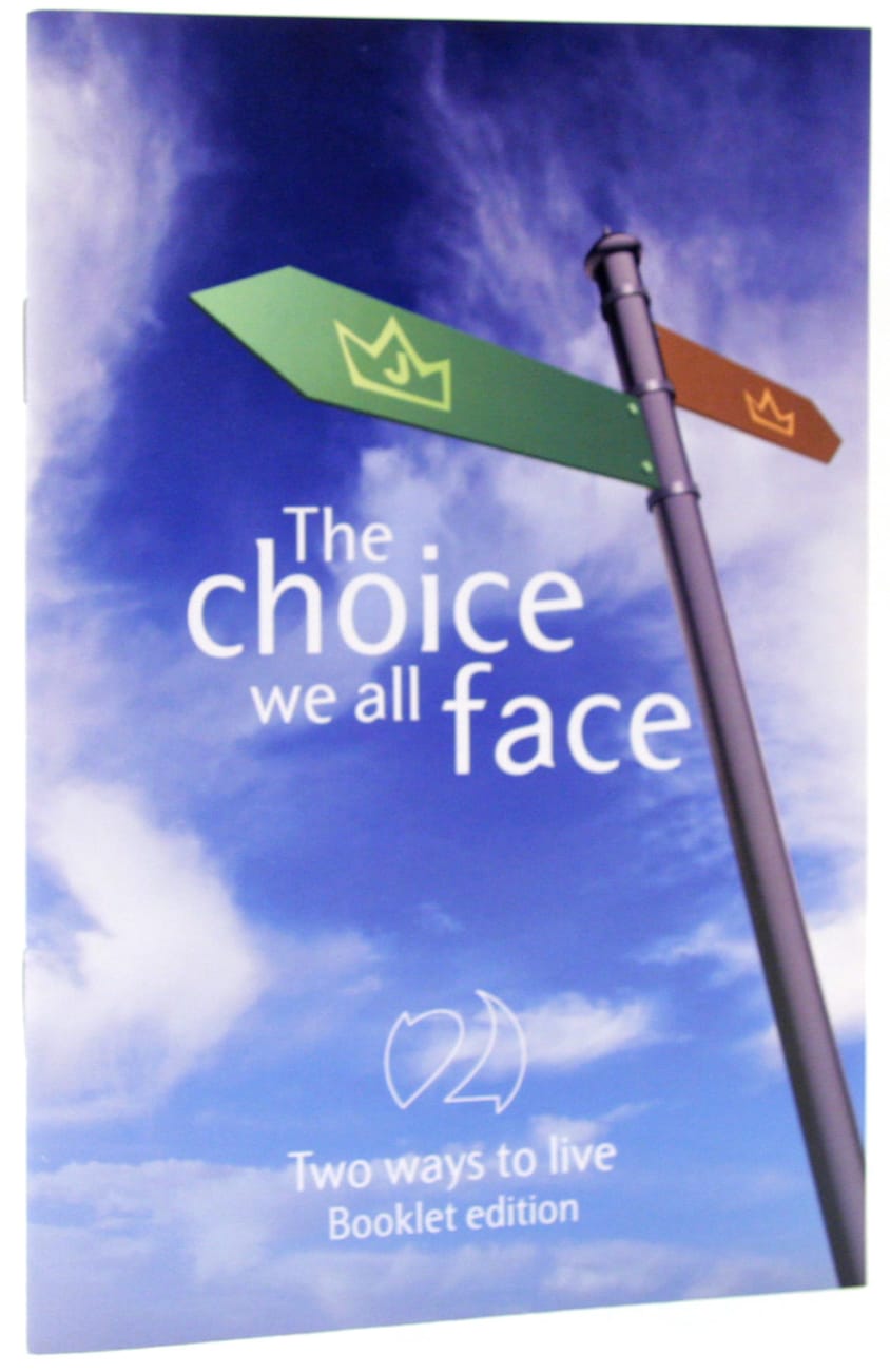 Two Ways to Live: The Choice We All Face (Larger Print) Booklet