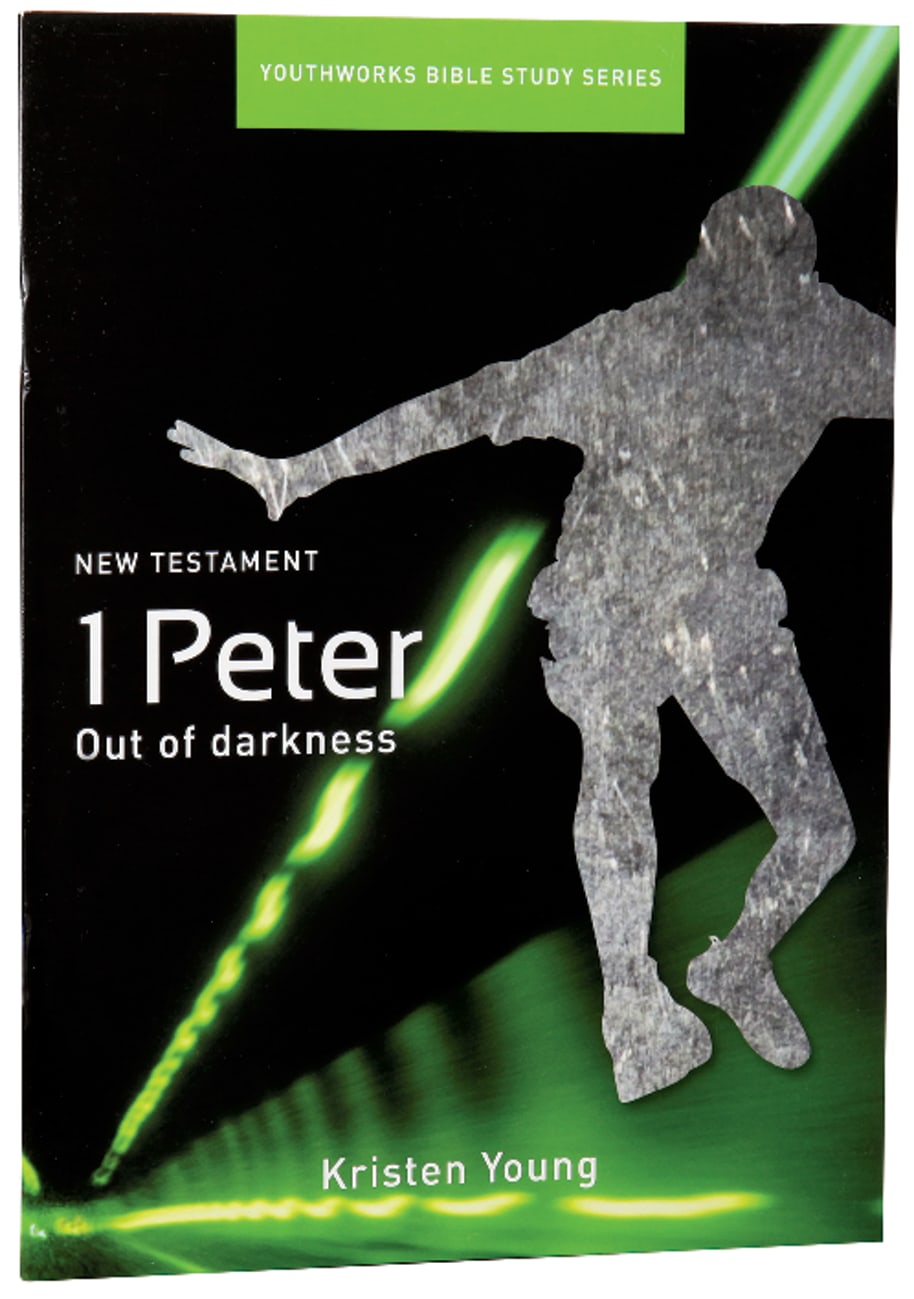 1 Peter, Out of the Darkness (Youthworks Bible Study Series) Paperback