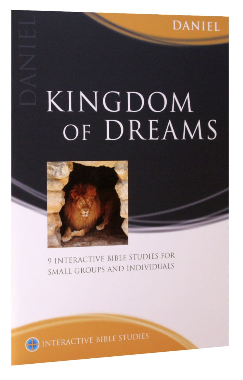 Kingdom of Dreams (Daniel) (Interactive Bible Study Series) Paperback