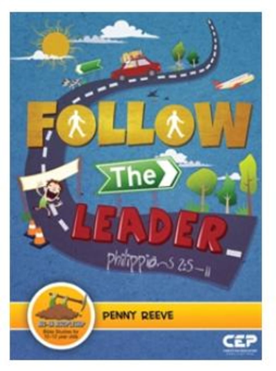 Follow the Leader - Philippians 2: 5-11 (Dig In Discipleship Series) Paperback