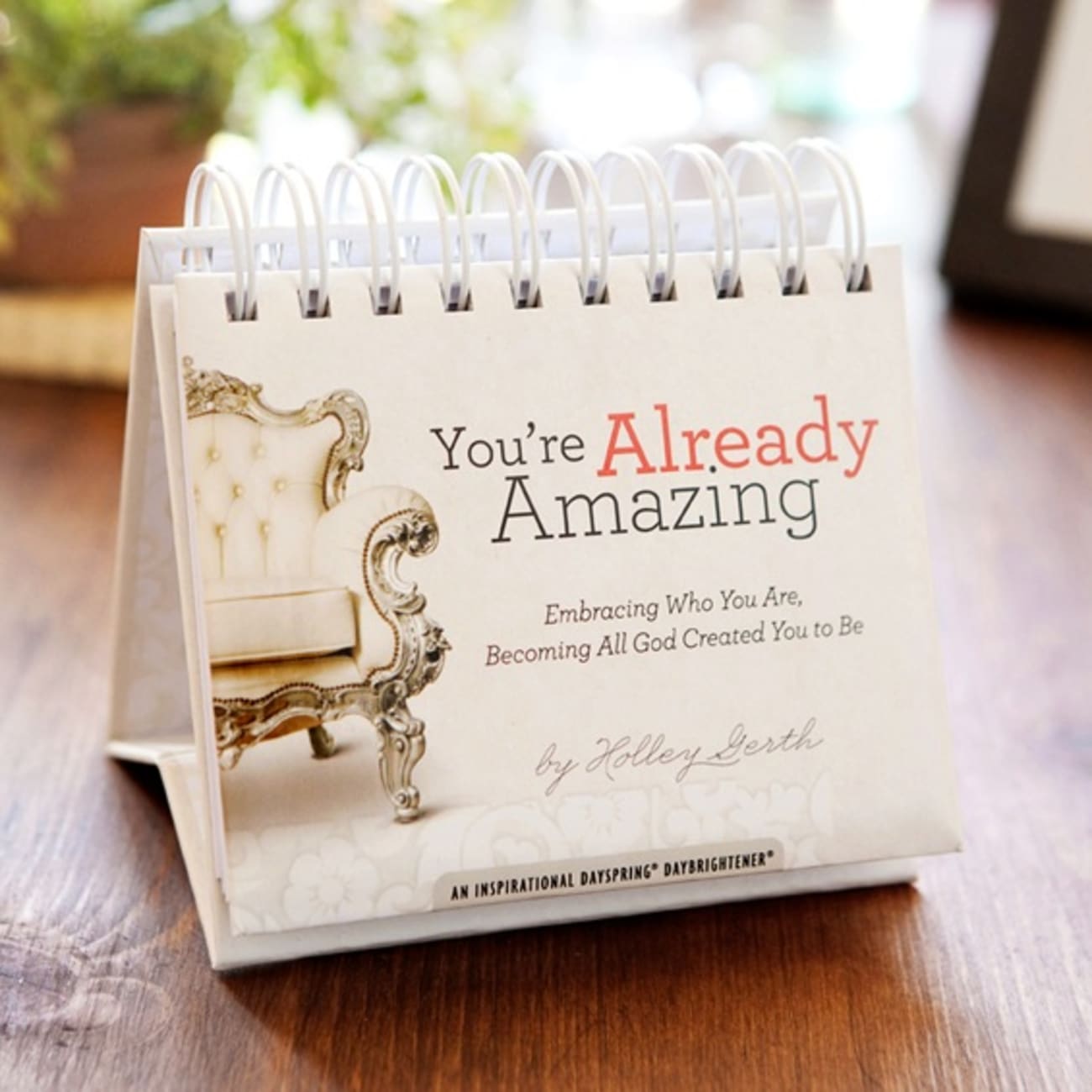 Daybrighteners: You're Already Amazing (Padded Cover) Spiral