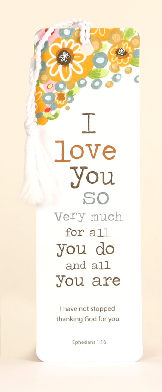 Bookmark With Tassel: I Love You So Very Much (Eph 1:16) Stationery