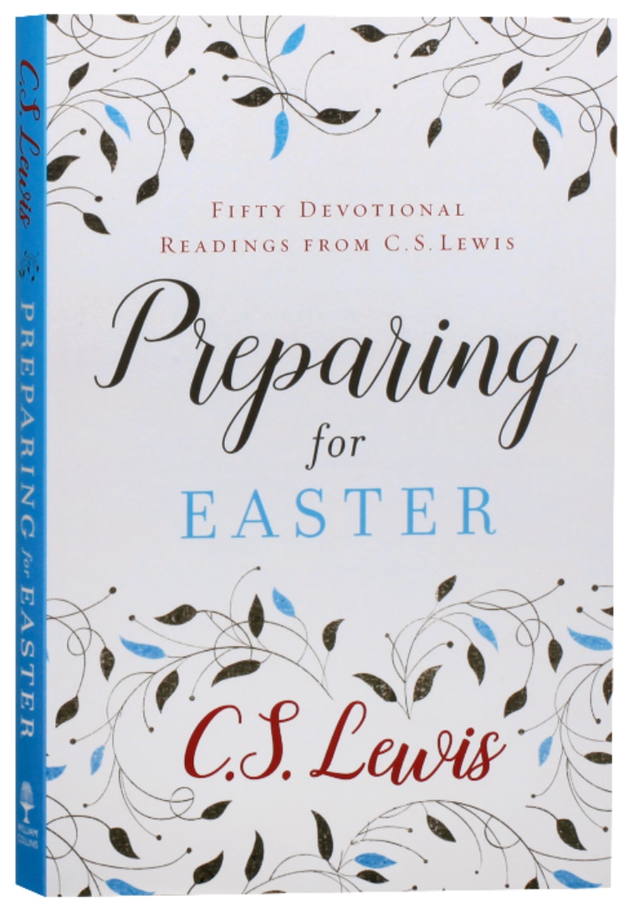 Preparing For Easter: Fifty Devotional Readings From C S Lewis Paperback