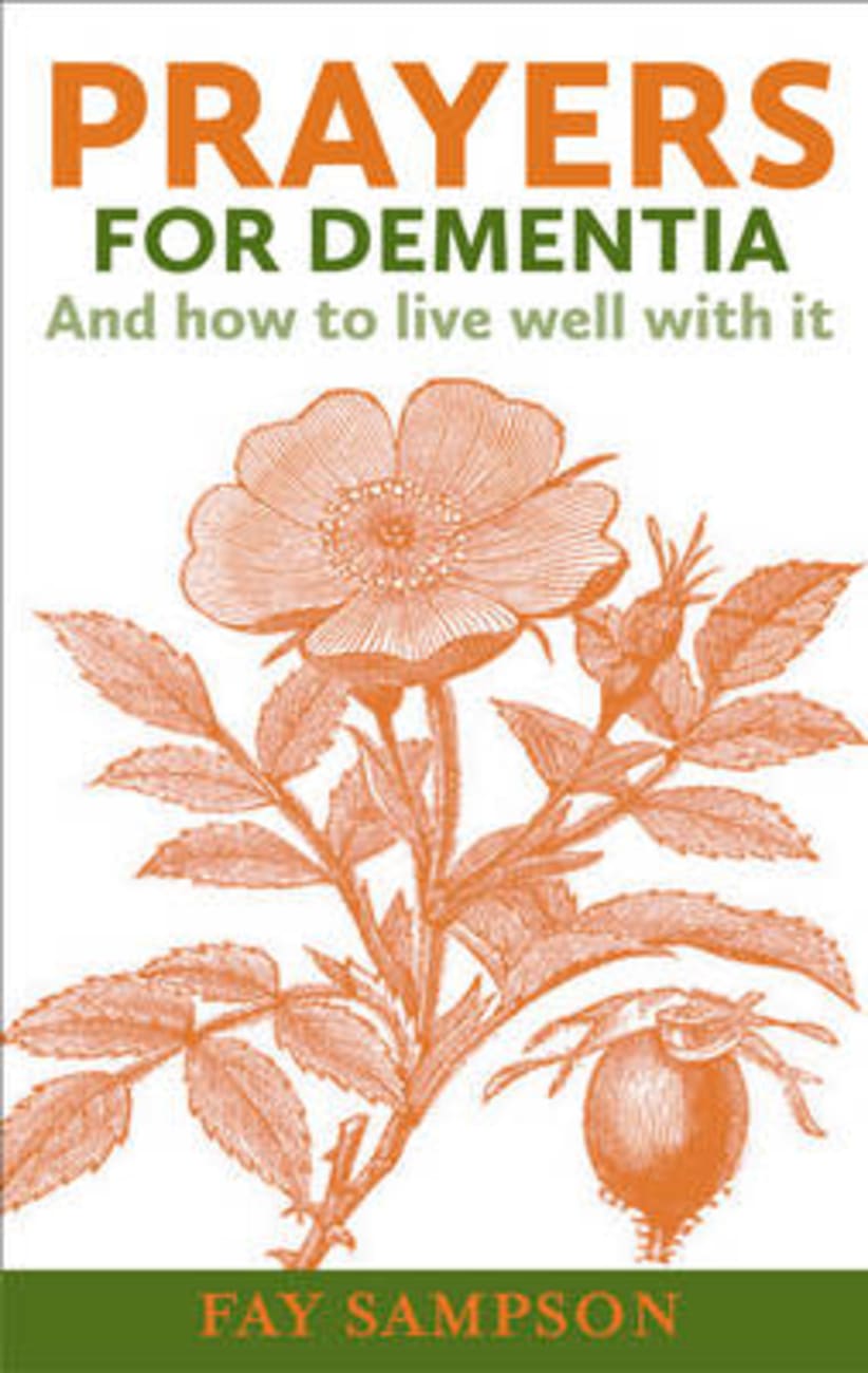 Prayers For Dementia: And How to Live Well With It Paperback