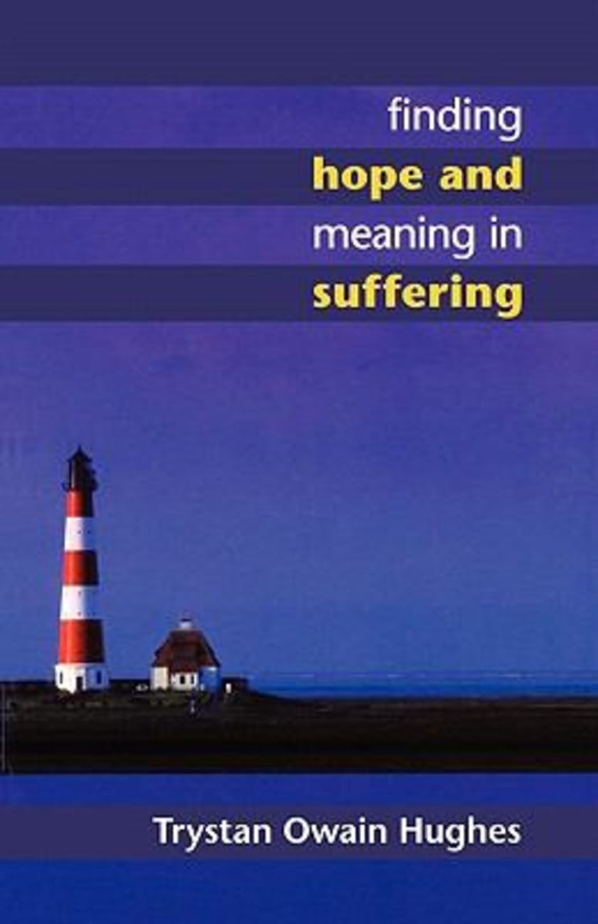 Finding Hope and Meaning in Suffering Paperback