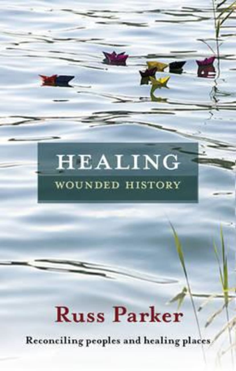 Healing Wounded History Paperback