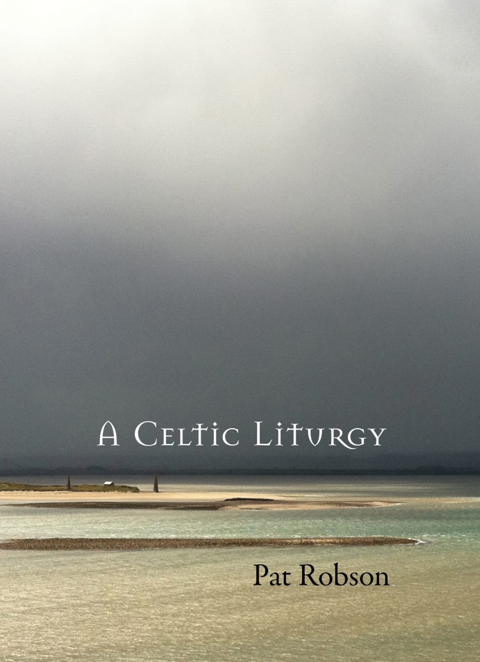 A Celtic Liturgy Paperback