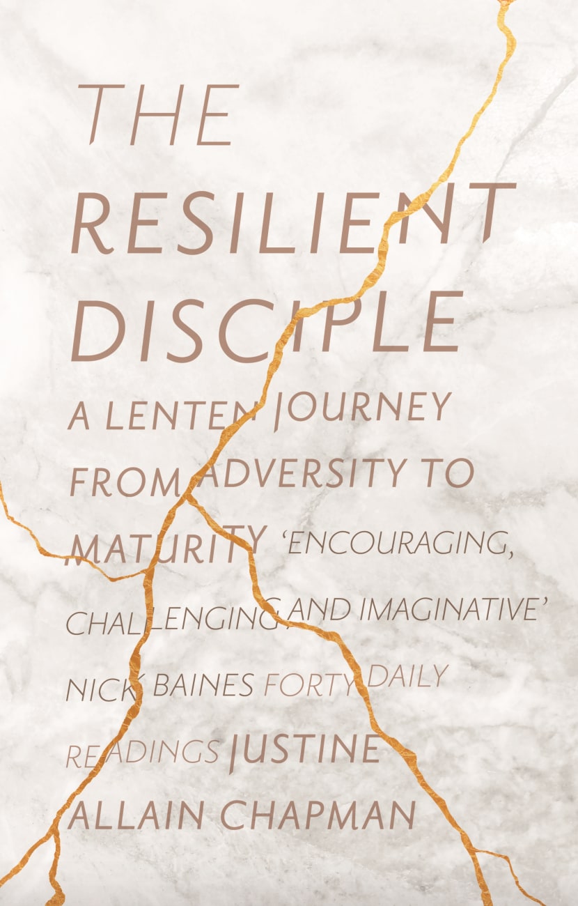 The Resilient Disciple: A Lenten Journey From Adversity to Maturity Paperback