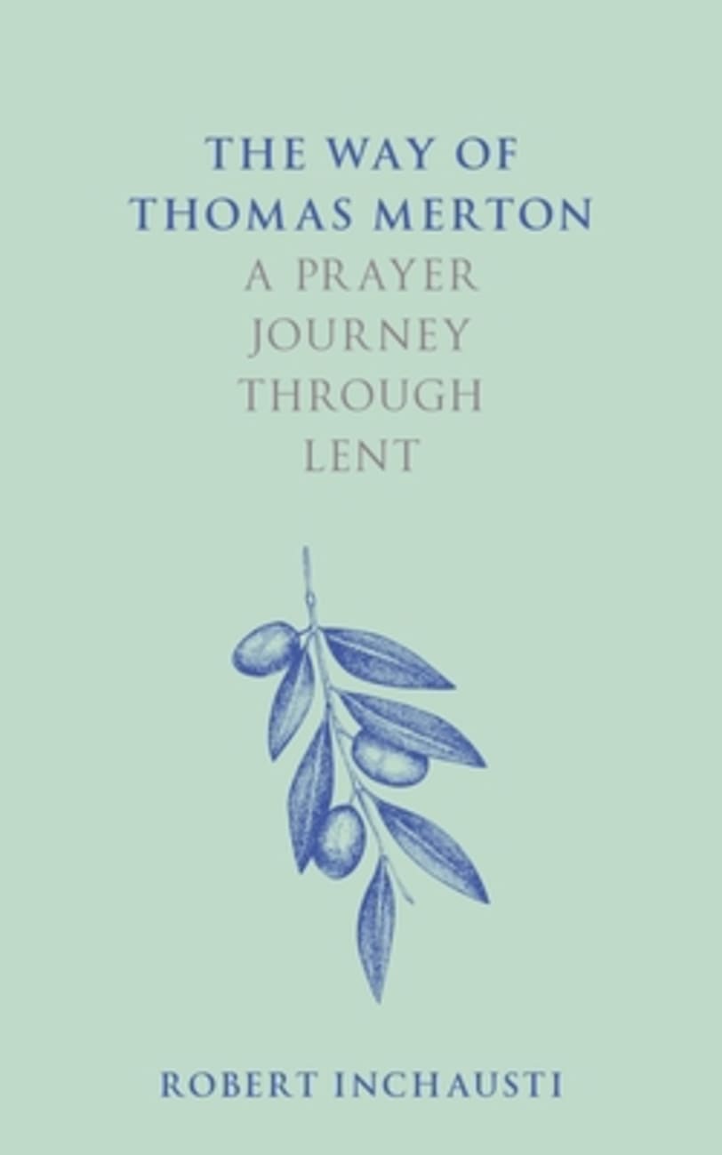 The Way of Thomas Merton: A Prayer Journey Through Lent Paperback