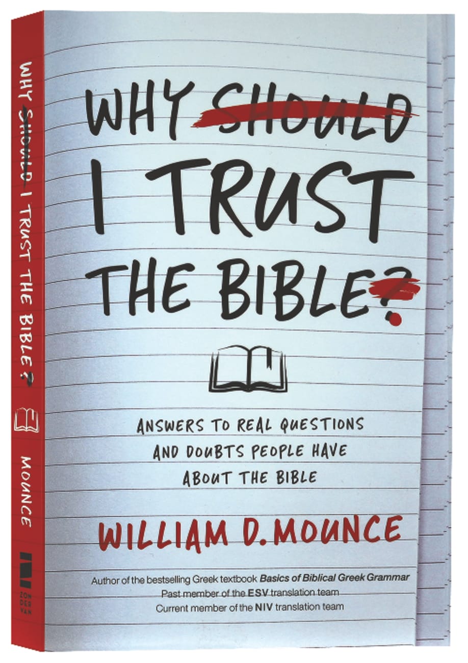 Why I Trust the Bible: Answers to Real Questions and Doubts People Have About the Bible Paperback