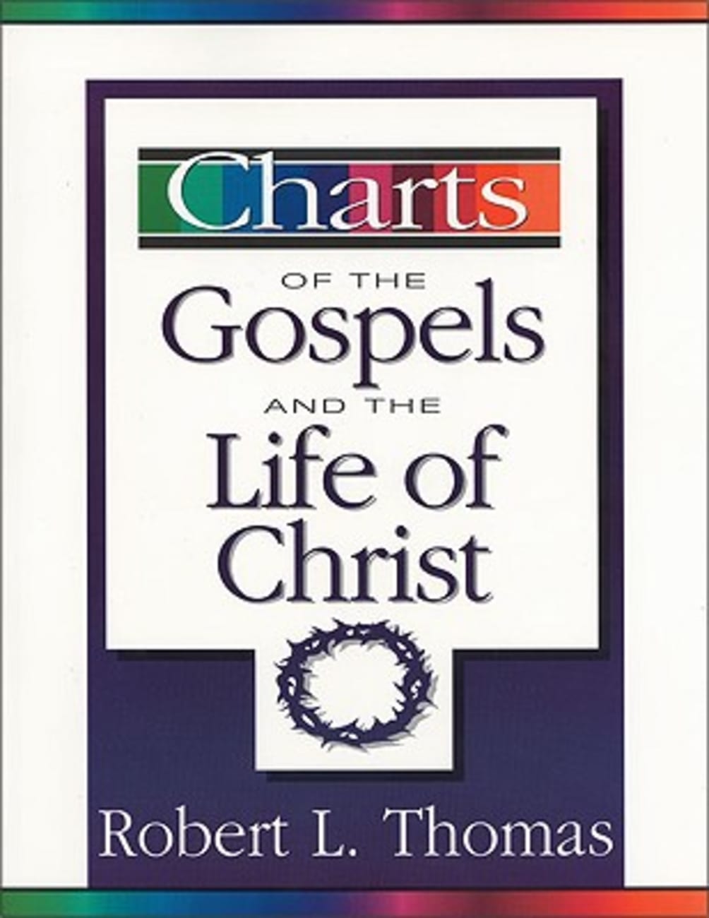 Charts of the Gospels and the Life of Christ (Zondervan Charts Series) Paperback