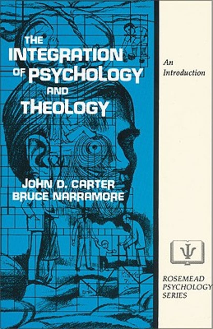 The Integration of Psychology and Theology Paperback