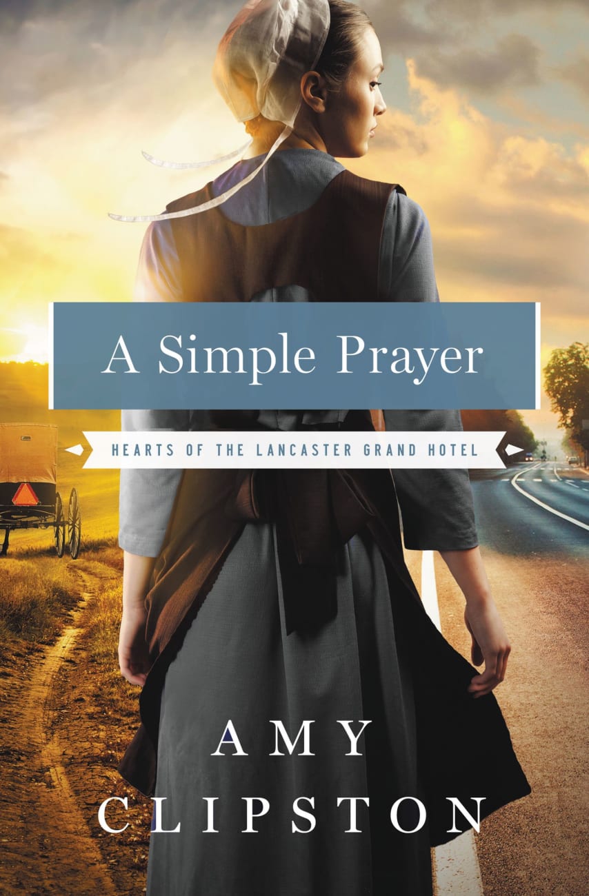 A Simple Prayer (#04 in Hearts Of The Lancaster Grand Hotel Series) Paperback