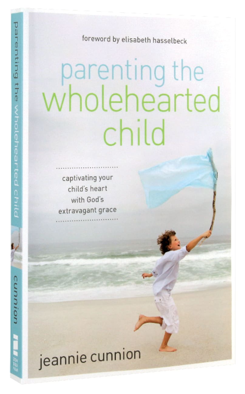 Parenting the Wholehearted Child Paperback