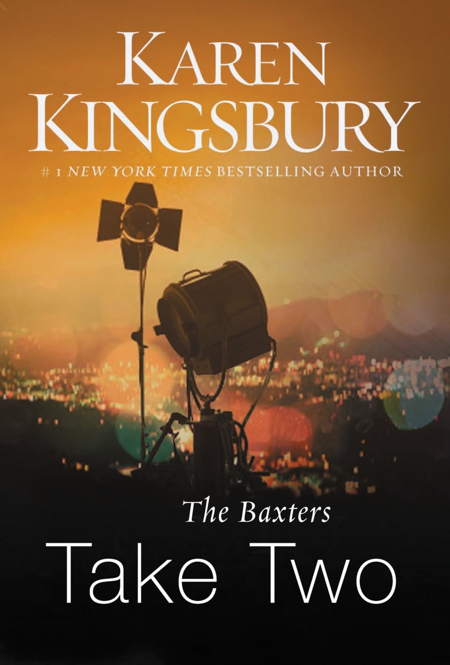 Baxters Take Two (02 in Above The Line Series) by Karen Kingsbury