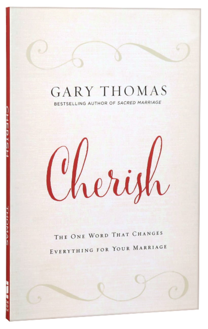 Cherish: The One Word That Changes Everything For Your Marriage Paperback