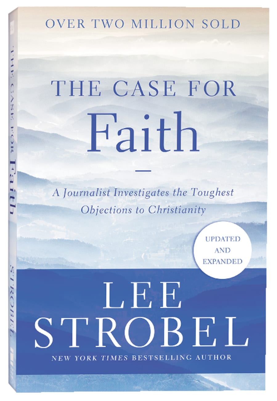 The Case For Faith by Lee Strobel | Koorong