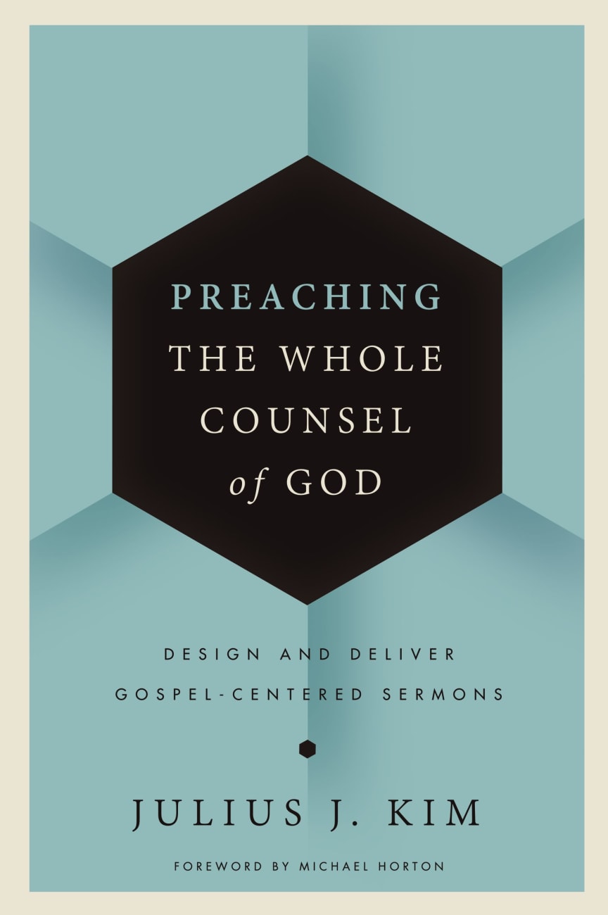 Preaching the Whole Counsel of God Hardback