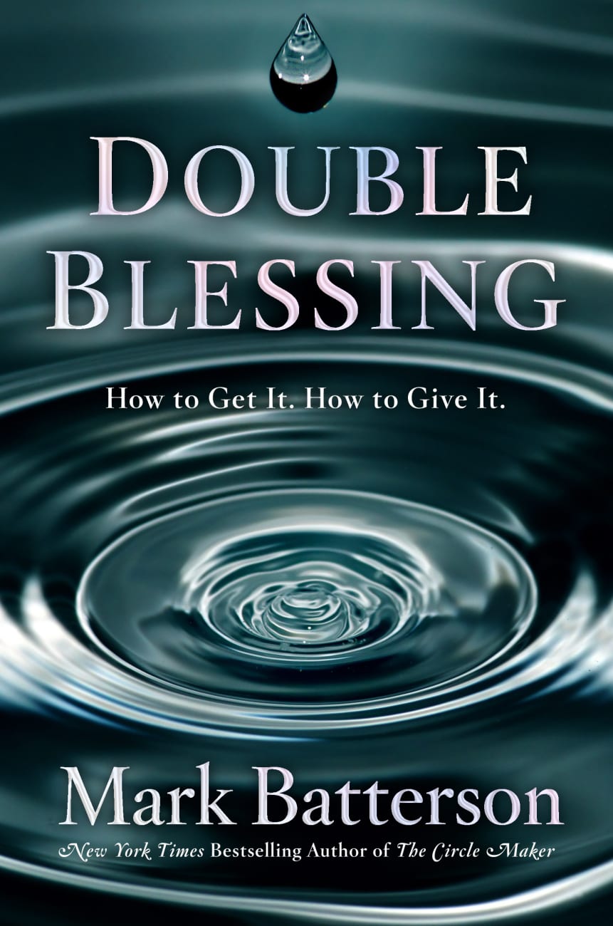Double Blessing: How to Get It. How to Give It Paperback