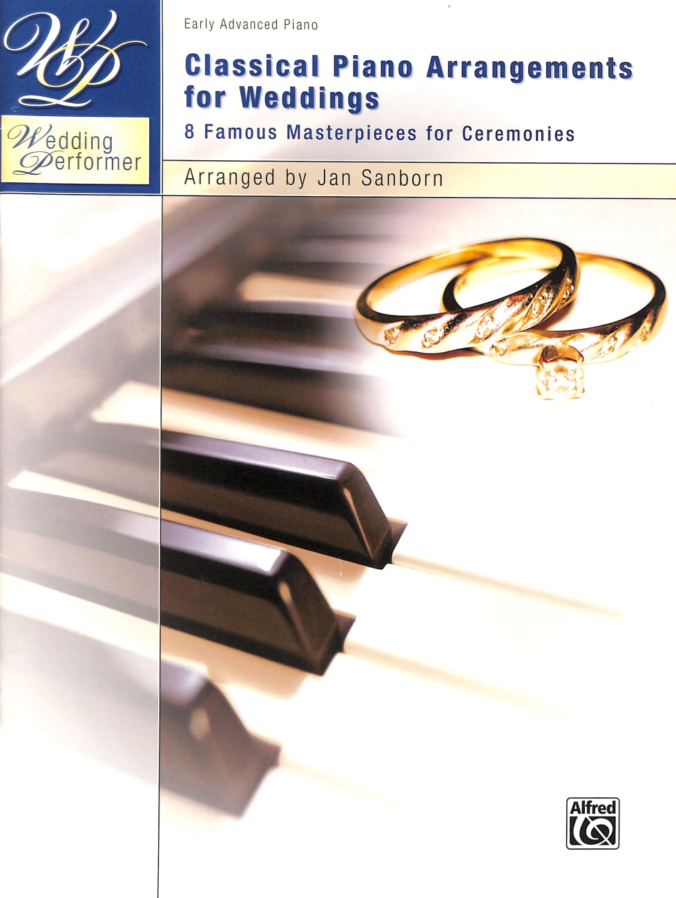 Wedding Performer: Classical Piano Arrangements For Weddings:8 Famous Masterpieces For Ceremonies (Early Advanced Piano) (Music Book) Paperback
