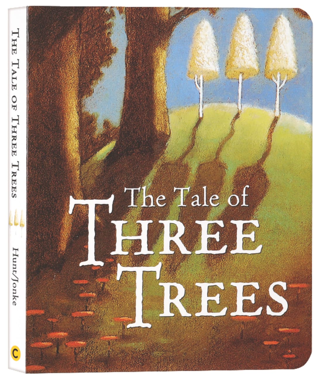 The Tale of Three Trees by Angela Elwell Hunt | Koorong