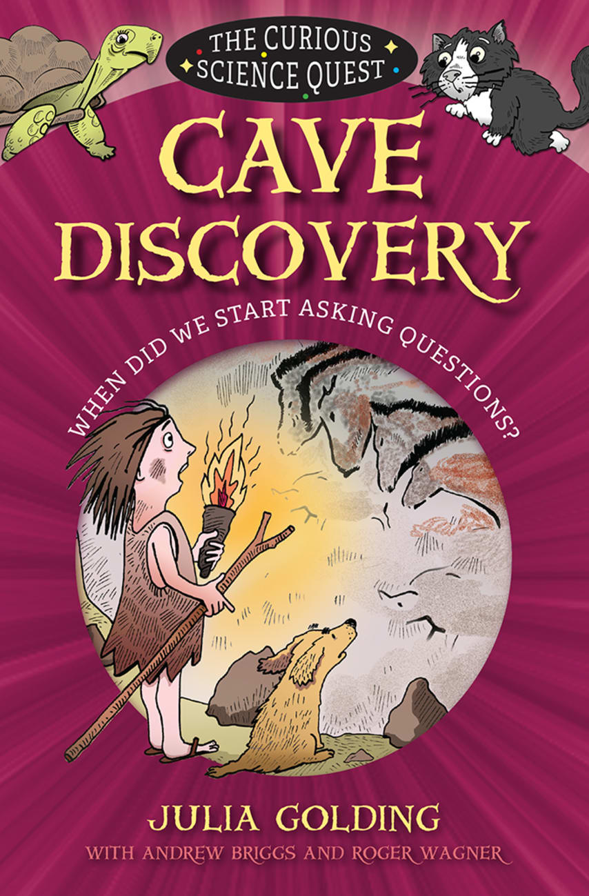 Cave Discovery: When Did We Start Asking Questions? (Curious Science Quest Series) Paperback