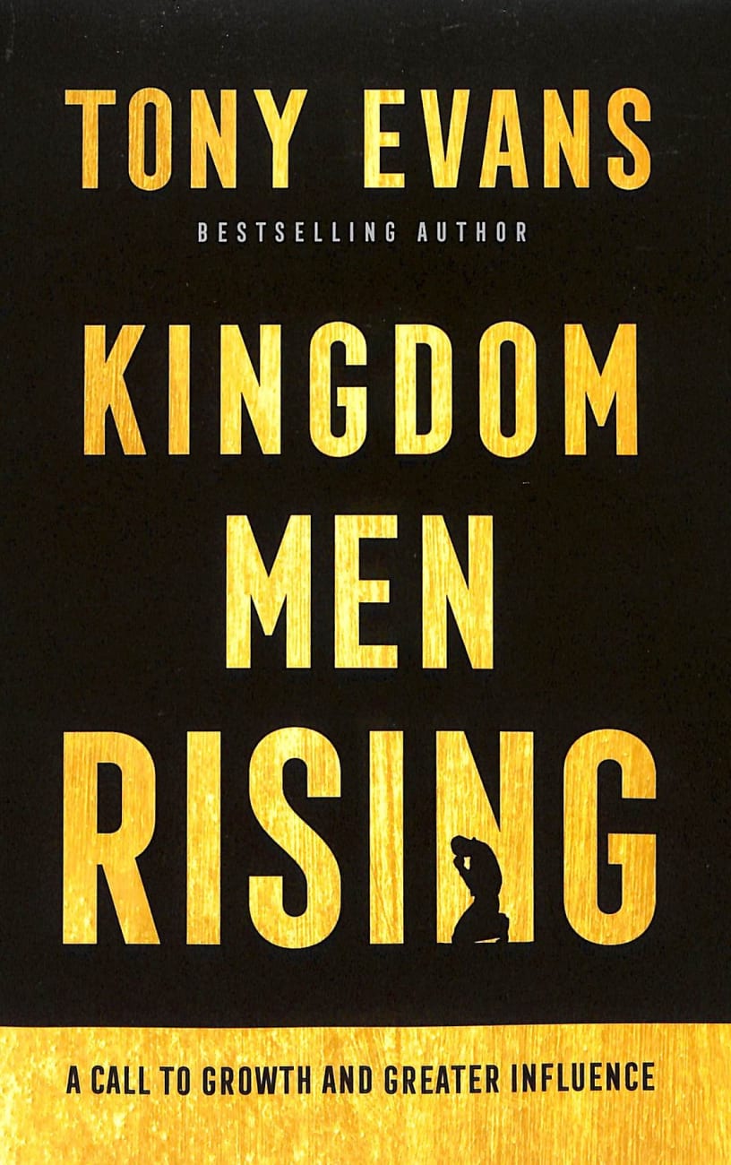Kingdom Men Rising: A Call to Growth and Greater Influence Paperback
