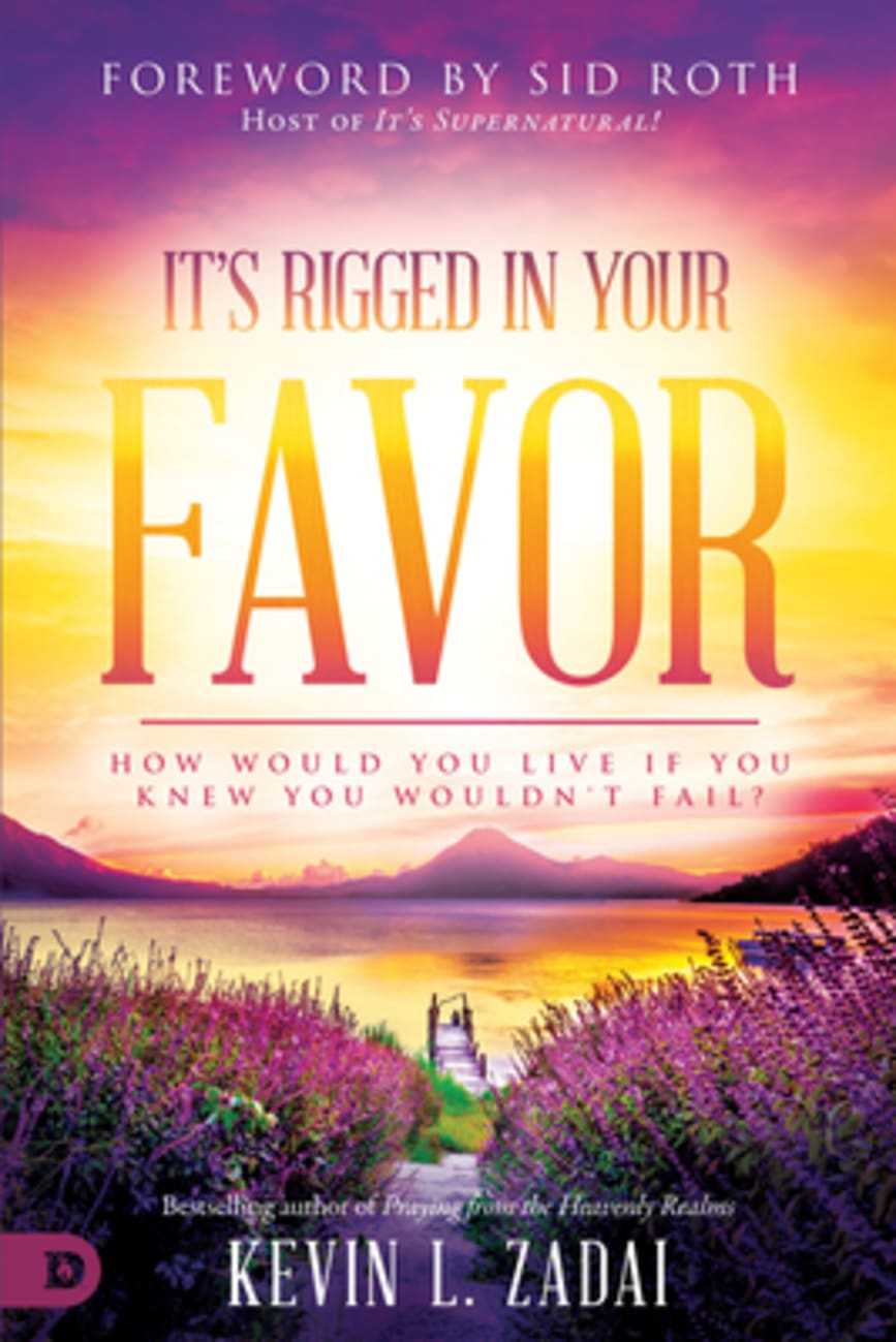 It's Rigged in Your Favor: How Would You Live If You Knew You Wouldn't Fail? Paperback