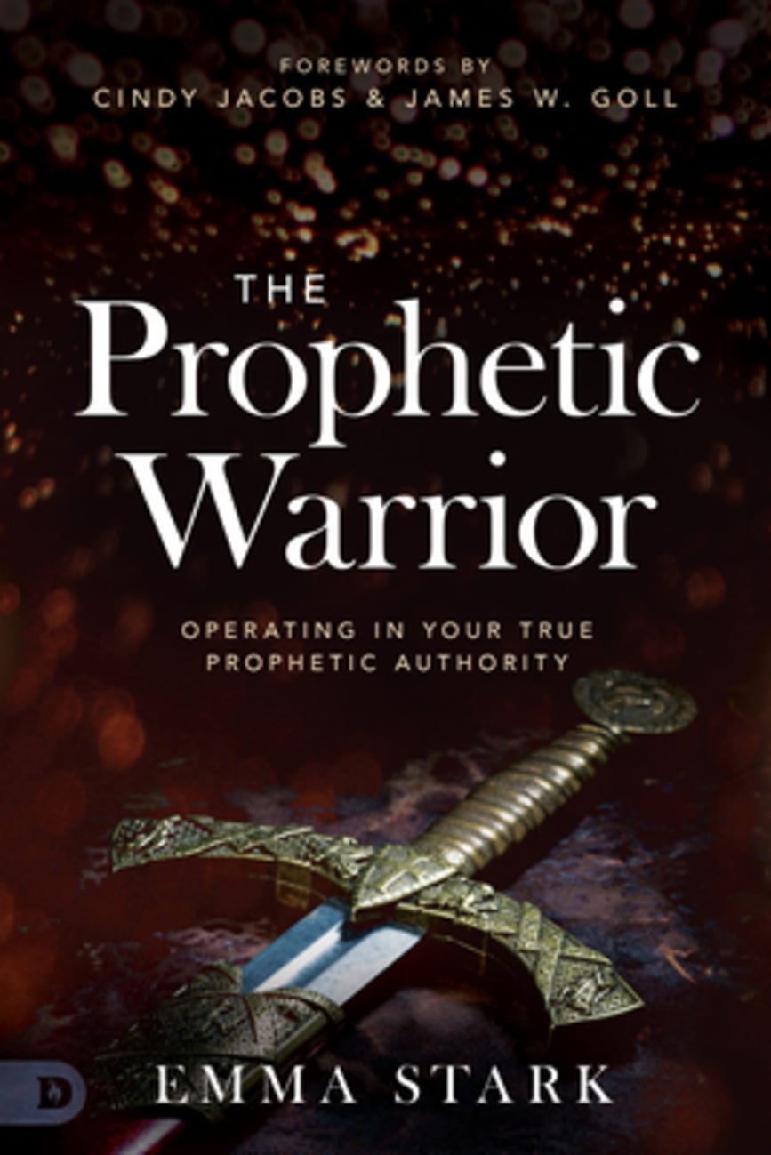 The Prophetic Warrior By Emma Stark | Koorong