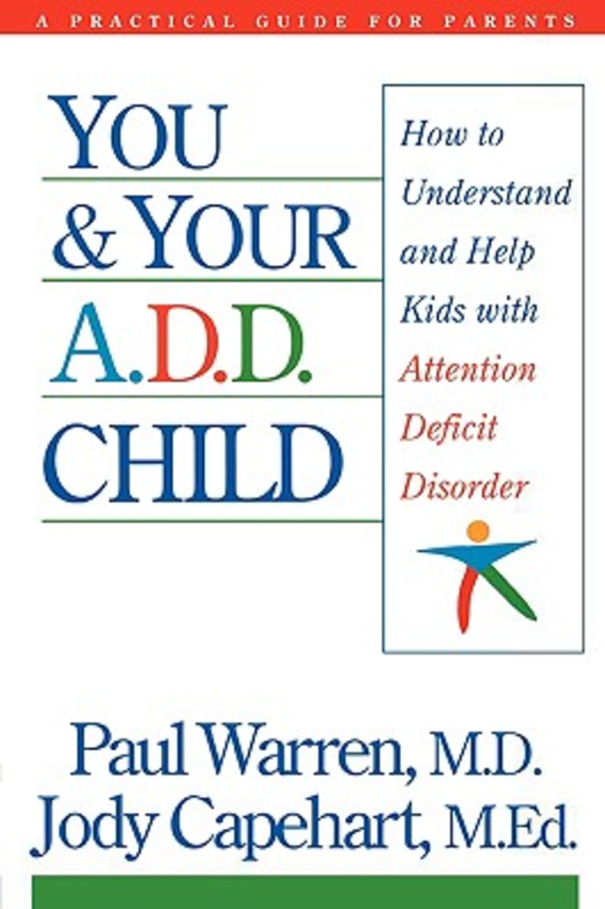 You and Your A.D.D. Child Paperback