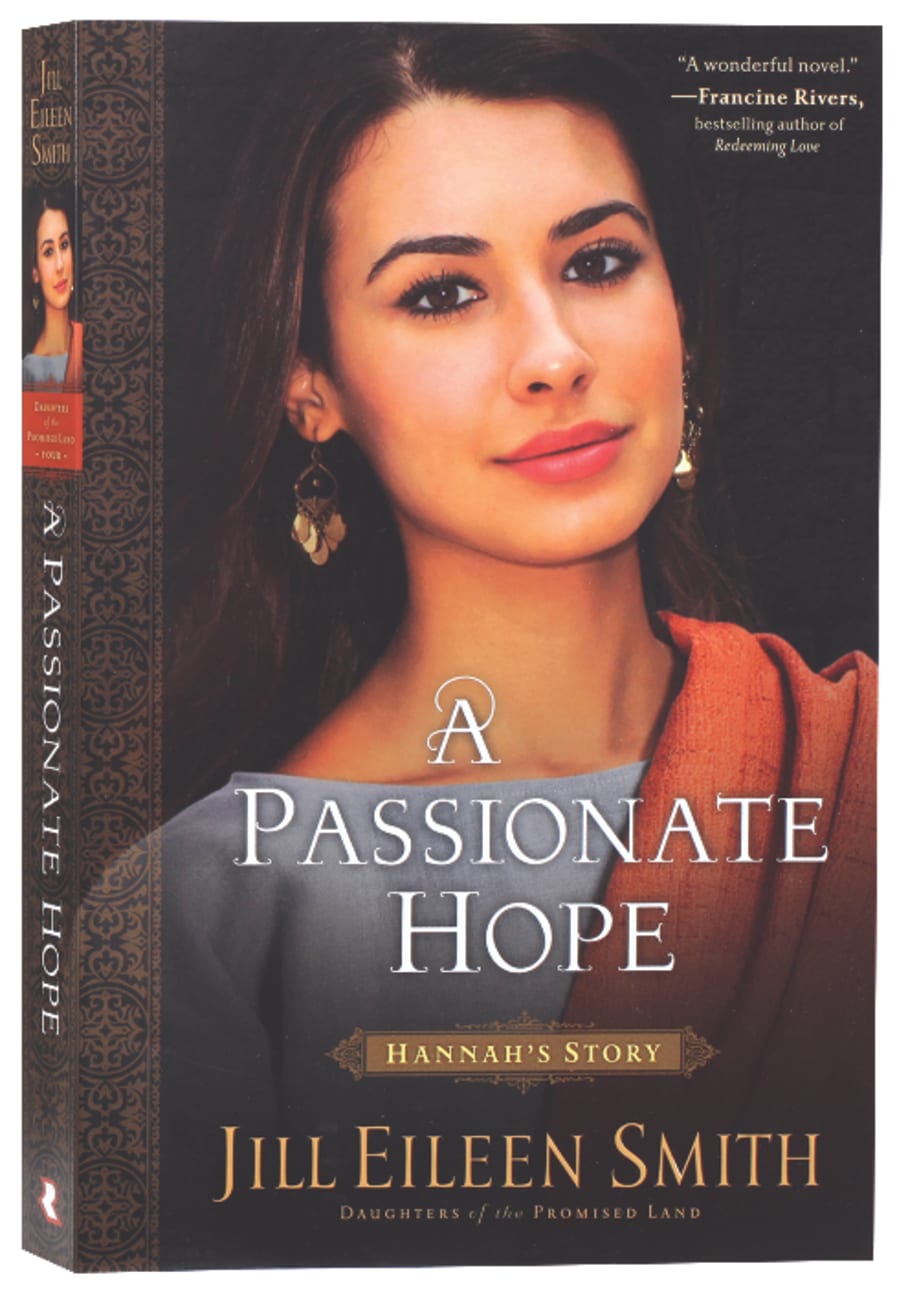 A Passionate Hope - Hannah's Story (#04 in Daughters Of The Promised Land Series) Paperback