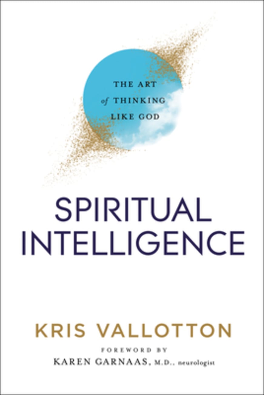 Spiritual Intelligence: The Art of Thinking Like God Paperback