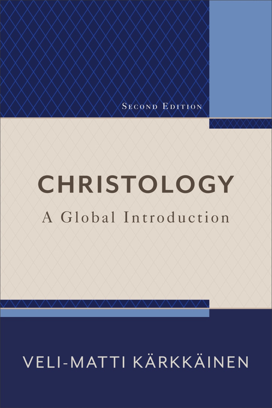 Christology (2nd Edition) by Veli-matti Karkkainen | Koorong