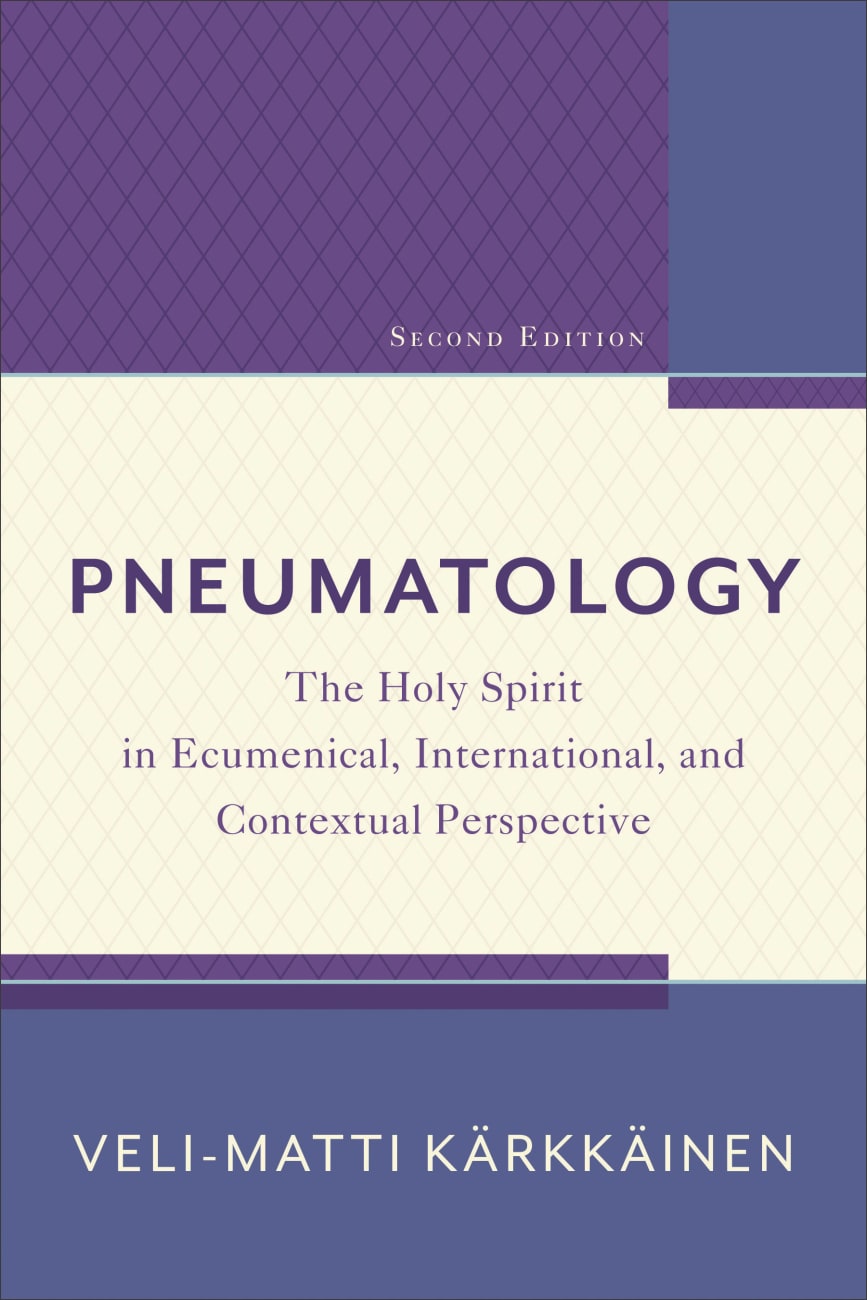 Pneumatology by Veli-matti Karkkainen | Koorong