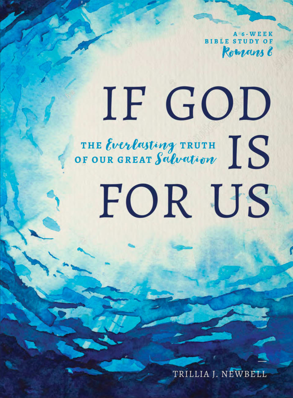If God is For Us: The Everlasting Truth of Our Great Salvation (6 Week Study) Paperback