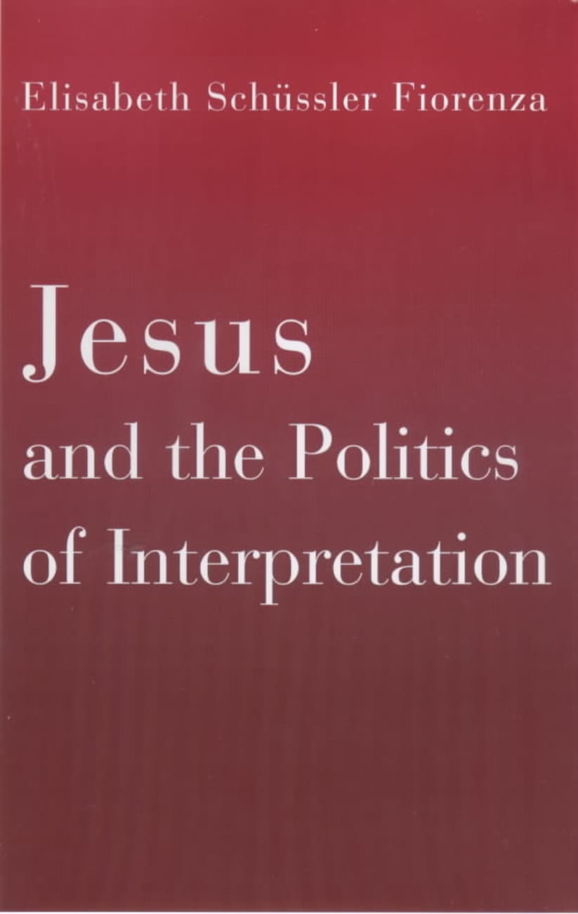 Jesus and the Politics of Interpretation Hardback