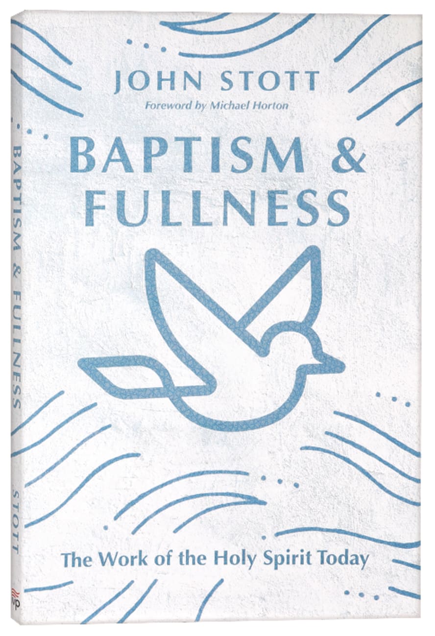 Baptism and Fullness: The Work of the Holy Spirit Today Paperback