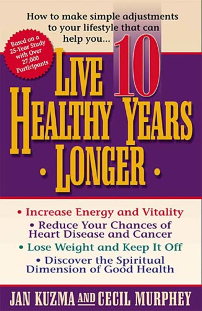 Live 10 Healthy Years Longer Paperback