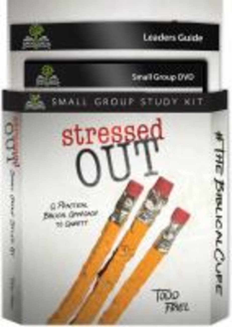 Stressed Out (Small Group Kit: Leader Guide, Book, Dvd) Pack/Kit