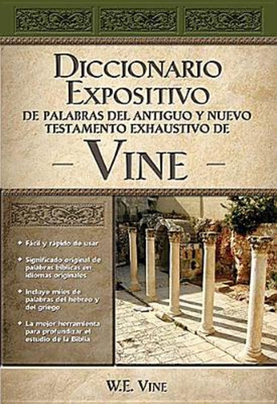 Diccionario Expositivo De Palabras Del At Y NT Vine (Vine's Dictionary Of The Ot And Nt) (Spanish) Hardback