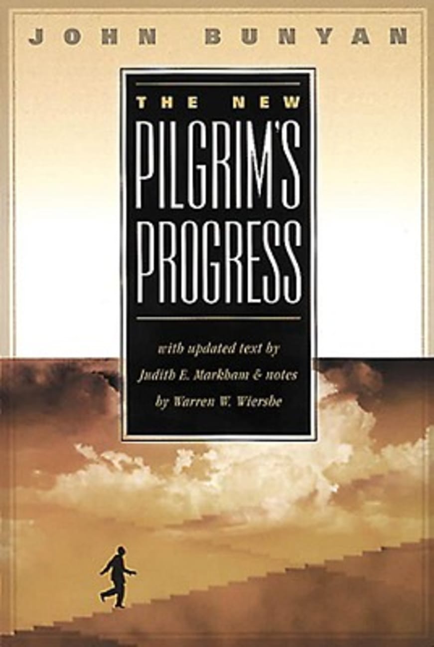 The New Pilgrim's Progress: John Bunyan's Classic Revised For Today With Notes Paperback